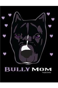 Bully Mom Purple Series