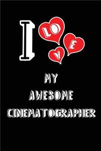 I Love My Awesome Cinematographer