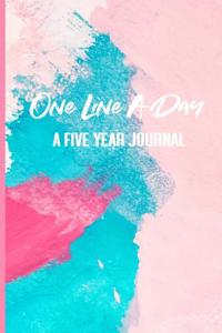 One Line a Day. a Five Year Journal.: Modern Abstract Diary Notebook for Daily Journal Writing. One Day Per Page for 5 Years.