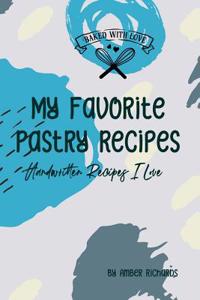 My Favorite Pastry Recipes