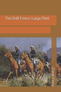 The Drift Fence: Large Print