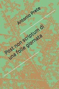 post non scriptum di una folle giornata