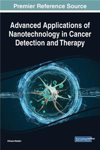 Advanced Applications of Nanotechnology in Cancer Detection and Therapy