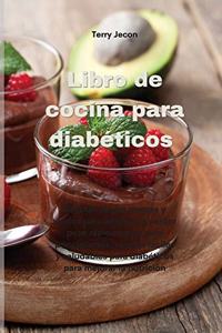 Libro de cocina para diabéticos: Recetas fáciles magras y verdes para empezar a perder peso rápidamente para principiantes, recetas fáciles y saludables para diabéticos para mejorar