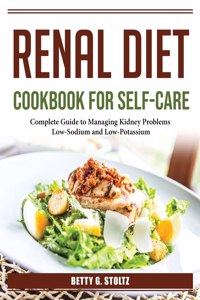 Renal diet cookbook for self-care
