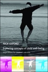 Exploring Concepts of Child Well-Being: Implications for Children's Services