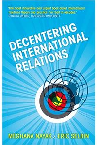 Decentering International Relations