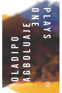 Oladipo Agboluaje: Plays One