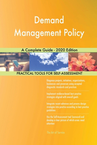 Demand Management Policy A Complete Guide - 2020 Edition