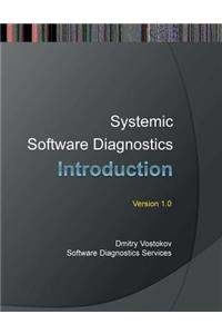 Systemic Software Diagnostics