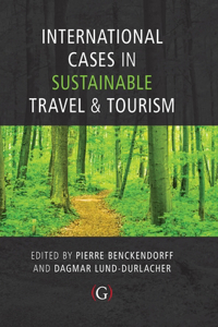 International Cases in Sustainable Travel & Tourism