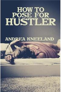 How to Pose for Hustler
