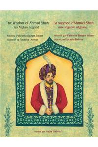 Wisdom of Ahmad Shah -- La sagesse d'Ahmad Shah