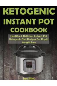 Ketogenic INSTANT POT Cookbook