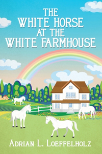 White Horse at the White Farm House