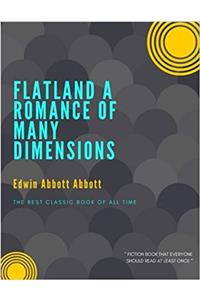 Flatland: A Romance of Many Dimensions
