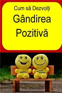 How to Develop Positive Thinking (Romanian)