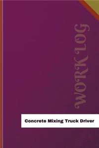 Concrete Mixing Truck Driver Work Log