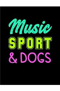 Music Sport & Dogs