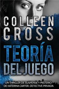 Teoria del Juego: Un Thriller de Suspense Y Misterio de Katerina Carter, Detective Privada
