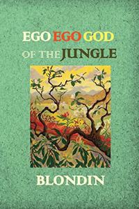 Ego Ego God of the Jungle