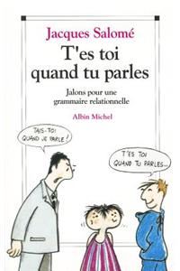T'Es-Toi Quand Tu Parles