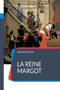 La Reine Margot