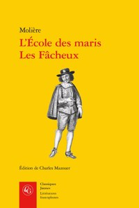 L'Ecole Des Maris, Les Facheux