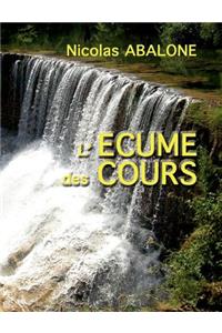 L'écume des cours