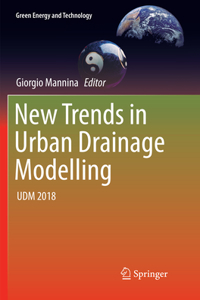 New Trends in Urban Drainage Modelling: UDM 2018 (Green Energy and Technology)