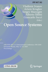 Open Source Systems: 16th Ifip Wg 2.13 International Conference, OSS 2020, Innopolis, Russia, May 12-14, 2020, Proceedings