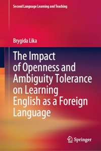 The Impact of Openness and Ambiguity Tolerance on Learning English as a Foreign Language