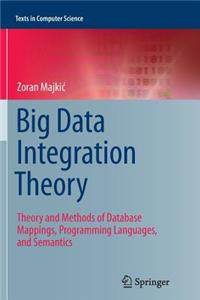 Big Data Integration Theory