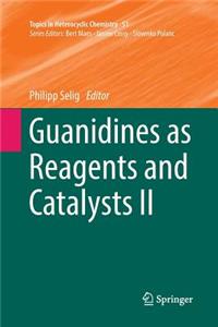 Guanidines as Reagents and Catalysts II