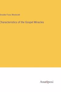 Characteristics of the Gospel Miracles