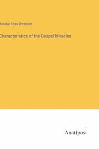 Characteristics of the Gospel Miracles