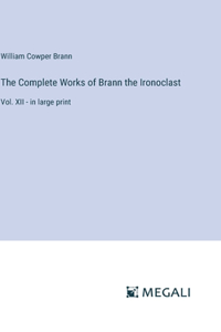 Complete Works of Brann the Ironoclast