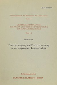 Futterversorgung Und Futterverwertung in Der Ungarischen Landwirtschaft