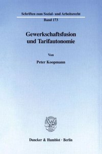 Gewerkschaftsfusion Und Tarifautonomie