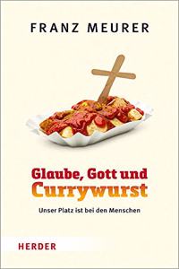 Glaube, Gott Und Currywurst