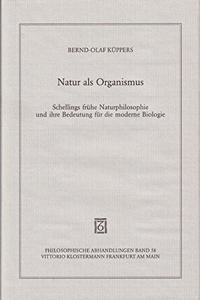 Natur ALS Organismus