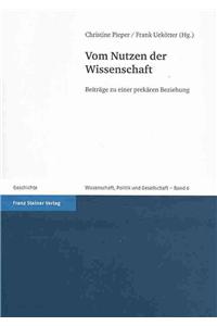 Vom Nutzen der Wissenschaft: Beitrage Zu Einer Prekaren Beziehung
