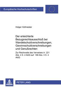 Der erleichterte Bezugsrechtsausschlu bei Wandelschuldverschreibungen, Gewinnschuldverschreibungen und Genurechten