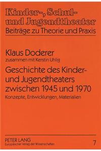 Geschichte Des Kinder- Und Jugendtheaters Zwischen 1945 Und 1970