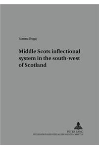 Middle Scots Inflectional System in the South-West of Scotland