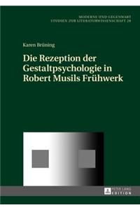 Die Rezeption der Gestaltpsychologie in Robert Musils Fruehwerk