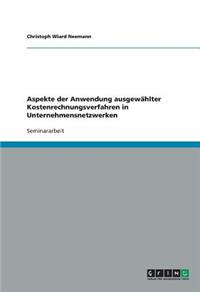 Aspekte der Anwendung ausgewählter Kostenrechnungsverfahren in Unternehmensnetzwerken