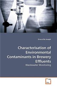 Characterisation of Environmental Contaminants in Brewery Effluents