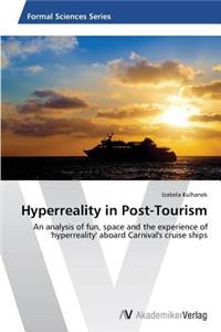 Hyperreality in Post-Tourism