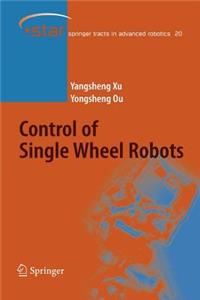 Control of Single Wheel Robots